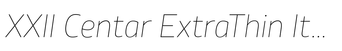 XXII Centar ExtraThin Italic